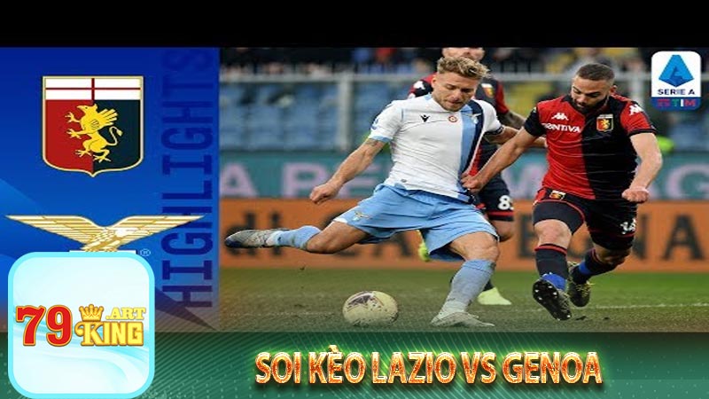 soi kèo Lazio vs Genoa